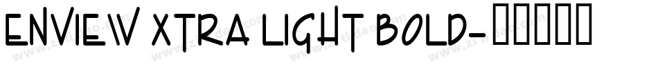 Enview Xtra Light Bold字体转换